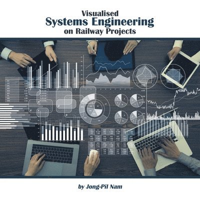 Visualised Systems Engineering on Railway Projects 1