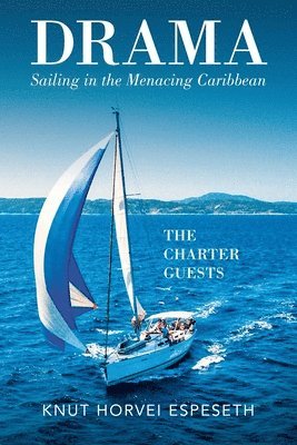 Drama Sailing in the Menacing Caribbean 1