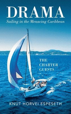 Drama Sailing in the Menacing Caribbean 1