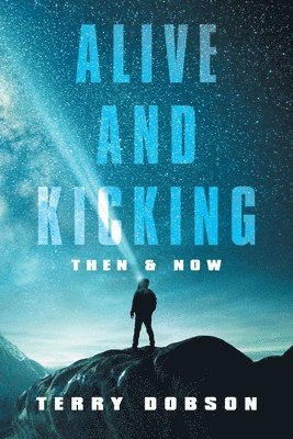 Alive and Kicking: Then & Now 1