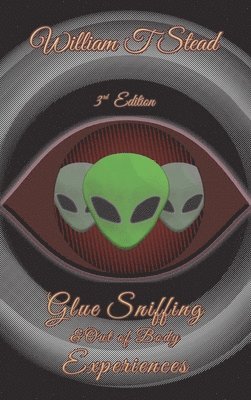 bokomslag Glue Sniffing & Out of Body Experiences: Third Edition