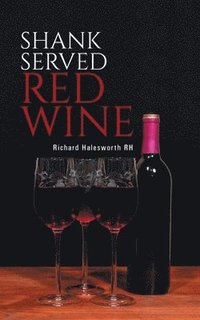 bokomslag Shank Served Red Wine