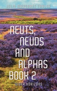 bokomslag Neuts, Neuds and Alphas Book 2