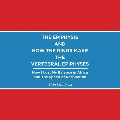 Epiphysis and How the Rings Make the Vertebral Epiphyses
