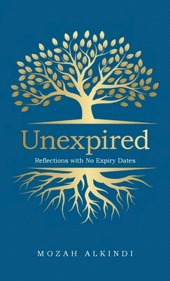 bokomslag Unexpired: Reflections with No Expiry Dates