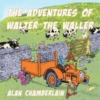 Alan Chamberlain - Adventures of Walter the Waller, Häftad