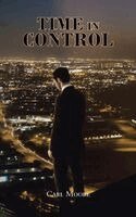 Carl Moore - Time in Control, Häftad. Tillgänglighet: Lägg i varukorg