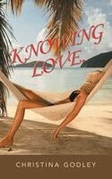 Christina Godley - Knowing Love., Häftad