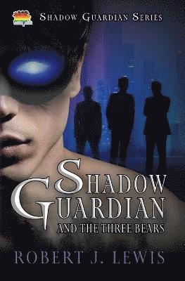 bokomslag Shadow Guardian and the Three Bears