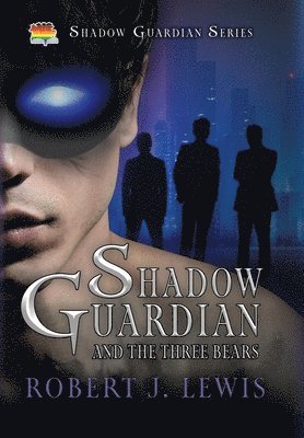 Shadow Guardian and the Three Bears 1