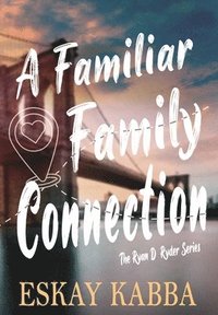 bokomslag A Familiar Family Connection