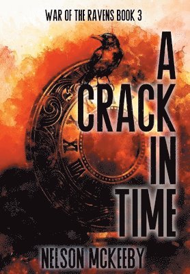Nelson McKeeby - Crack in Time, Inbunden
