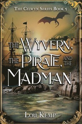 The Wyvern, the Pirate, and the Madman 1