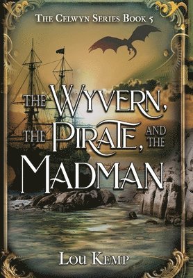 The Wyvern, the Pirate, and the Madman 1