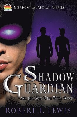 bokomslag Shadow Guardian and the Boys that Woof