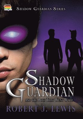 bokomslag Shadow Guardian and the Boys that Woof