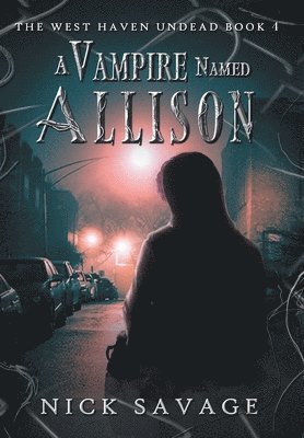 Nick Savage - Vampire Named Allison, Inbunden