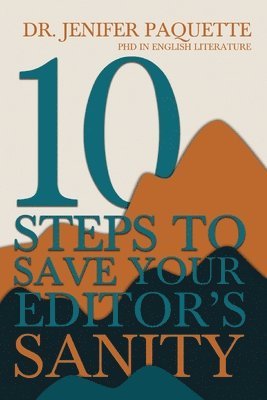 10 Steps to Save Your Editor's Sanity 1