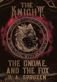 bokomslag Knight, the Gnome, and the Fox