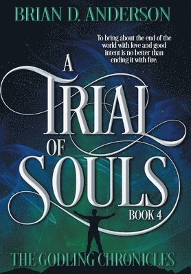 Brian D Anderson, Brian D. Anderson - Trial of Souls, Inbunden