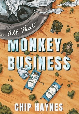 Chip Haynes - All That Monkey Business, Inbunden