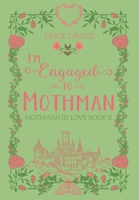 Paige Lavoie - I'm Engaged to Mothman, Inbunden