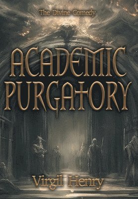 bokomslag Academic Purgatory