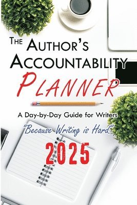 bokomslag The Author's Accountability Planner 2025