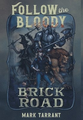 Follow the Bloody Brick Road 1
