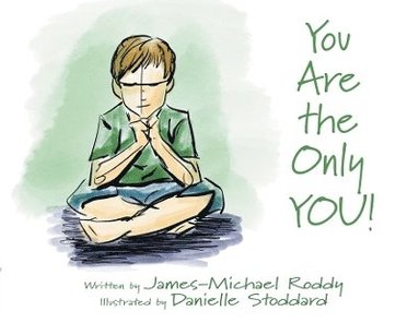 James-Michael Roddy - You Are the Only YOU!, Häftad