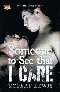 bokomslag Someone to See that I Care