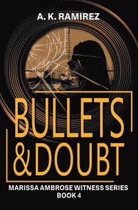 bokomslag Bullets & Doubt