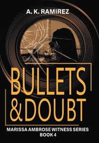 bokomslag Bullets & Doubt