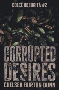 bokomslag Corrupted Desires