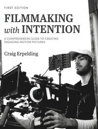 bokomslag Filmmaking with Intention