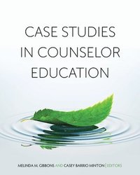 bokomslag Case Studies in Counselor Education