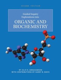 bokomslag Guided Inquiry Explorations into Organic and Biochemistry