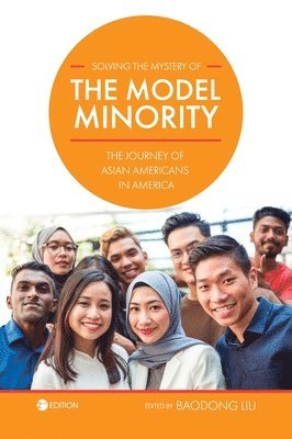 Solving the Mystery of the Model Minority 1