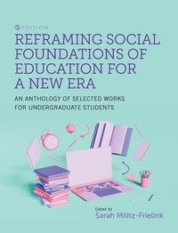 bokomslag Reframing Social Foundations of Education for a New Era