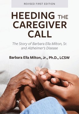 bokomslag Heeding the Caregiver Call