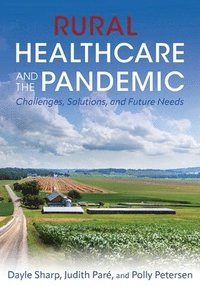 bokomslag Rural Healthcare and the Pandemic