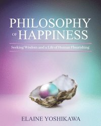 bokomslag Philosophy of Happiness