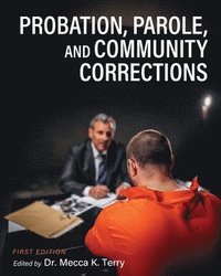 bokomslag Probation, Parole, and Community Corrections