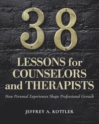bokomslag 38 Lessons for Counselors and Therapists