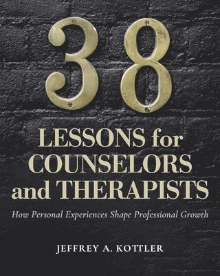 38 Lessons for Counselors and Therapists 1