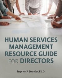 bokomslag Human Services Management Resource Guide for Directors