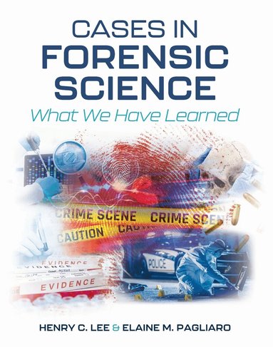 Henry C. Lee, Elaine M. Pagliaro, Henry Lee, Elaine Pagliaro - Cases in Forensic Science, Häftad