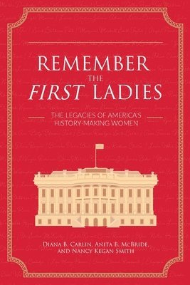 bokomslag Remember the First Ladies