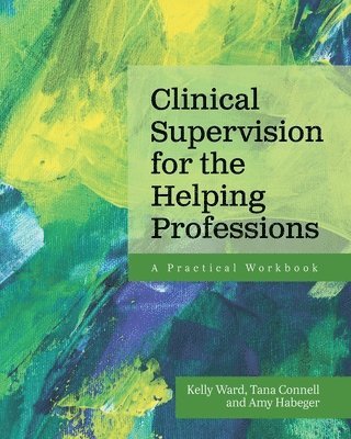 bokomslag Clinical Supervision for the Helping Professions