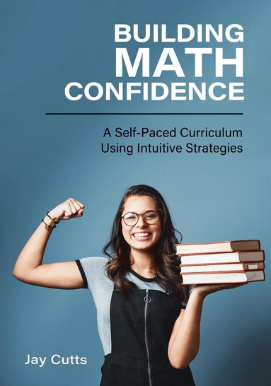 Jay Cutts - Building Math Confidence, Häftad